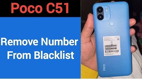 How to remove number from blacklist, Poco C51 me call block kaise karen