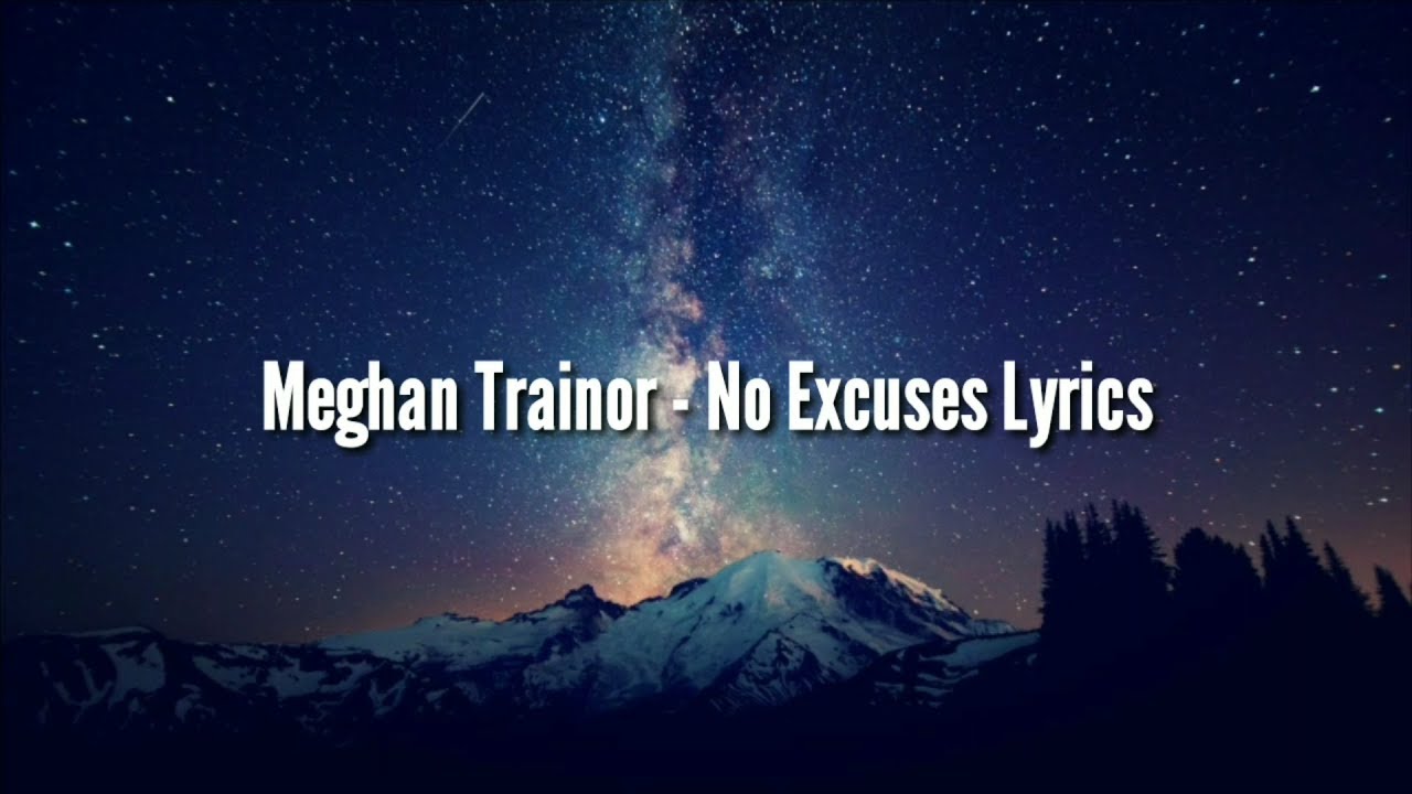 Meghan Trainor - No Excuses (Lyrics) 