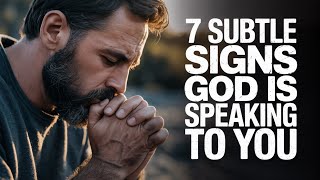 7 Subtle Signs God Is Speaking To You That Most Christians Miss