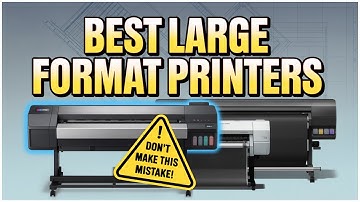 Best Large Format Printers 2025
