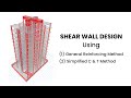 Shear Wall Design using General Reinforcing Method and Simplified C&T Method