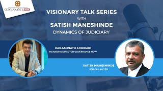 Visionary Talk Series with Satish Maneshinde, Senior Lawyer on Dynamics of Judiciary