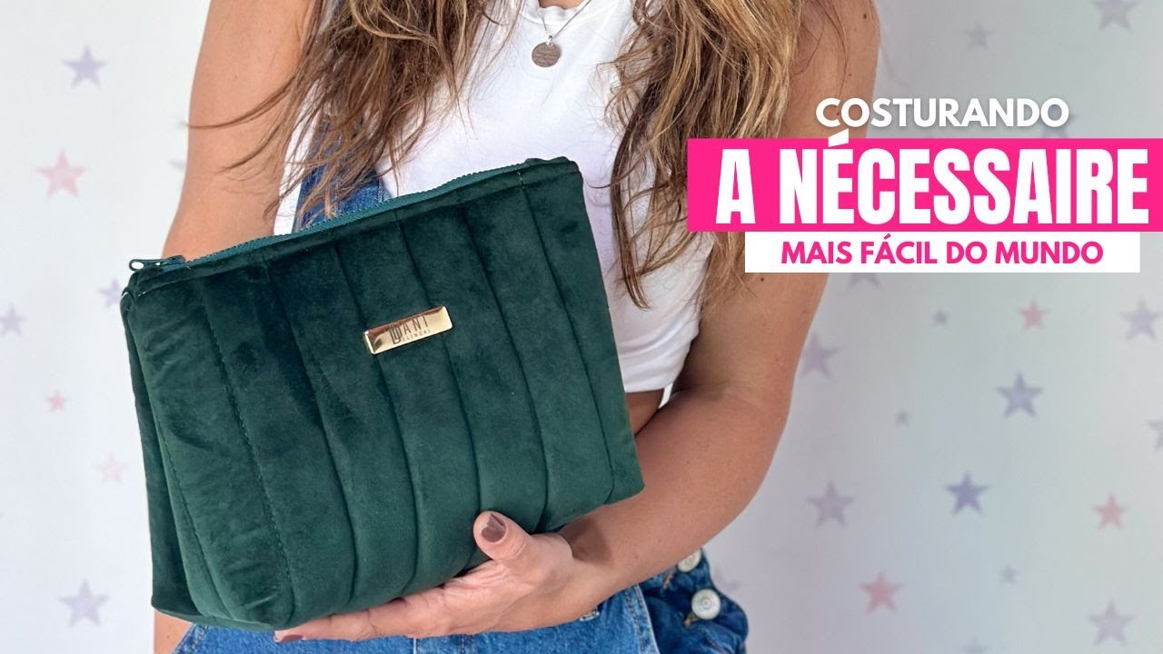 Nécessaire mais fácil da Costura Criativa - Costura Passo a passo - Diy - Iniciantes na costura