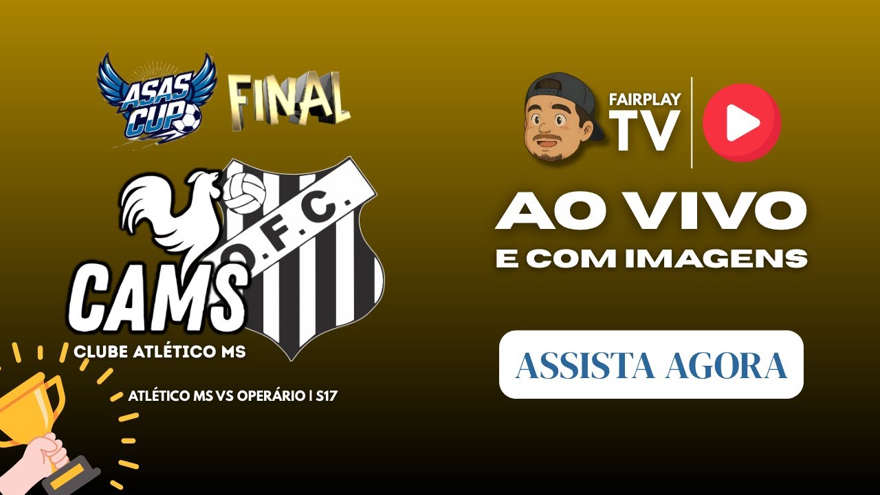 A GRANDE FINAL | Altético MS vs Operário FC | S17 | ASAS CUP 2025