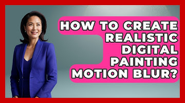 How To Create Realistic Digital Painting Motion Blur? - The Virtual Art Desk