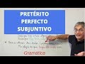 Pretérito perfecto de subjuntivo