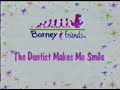 Barney Friends The Dentist Makes Me Smile Season 2 Episode 13 PBS Stereo Barney Friends The Dentist Makes Me Smile Season 2 Episode 13 PBS Stereo