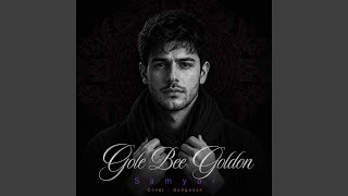 Gole Bee Goldon - Samyar