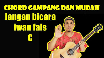 Chord Gampang (Jangan bicara - Iwan fals) by Delta Rahwanda (Tutorial Gitar) Untuk Pemula - dari C
