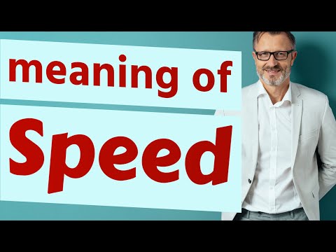 Speed | Meaning of speed