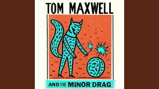 Video thumbnail of "Tom Maxwell & The Minor Drag - Roll With It (feat. Ani DiFranco)"