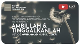 AMBILLAH & TINGGALKANLAH | Riyaadhush Shaalihiin