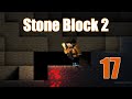 Stone Block 2 - Nükleer Enerji - Bölüm 17