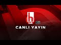 Halktv Canlı Yayını