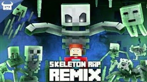 Minecraft Skeleton Rap Remix | "I