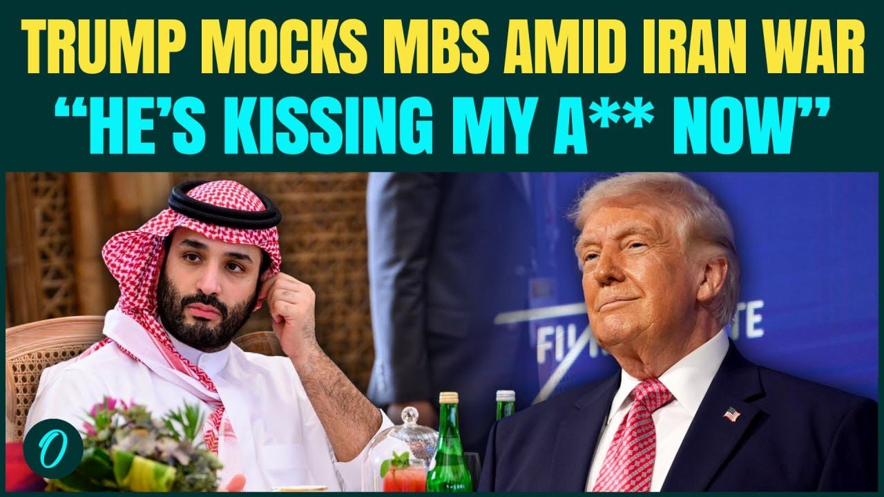 Trump INSULTS Saudi Crown Prince MBS Amid Iran War | 'He's Kissing My A** Now' VIDEO