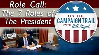 The Seven Roles Of The U.s. President | On The Campaign Trail - Youtube
