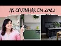 COZINHAS PARA 2023 AS MAIS LINDAS DECORAÇÕES