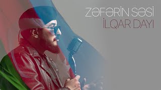 İlqar Dayı - Zəfərin Səsi (Rəsmi)