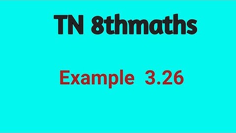 TN 8th std maths Example 3.26 @SAIGURUMATHS