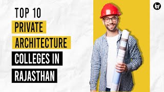 🔴 Top 10 Private Architecture Colleges of Rajasthan Review | Placements | Admission Process | Campus
