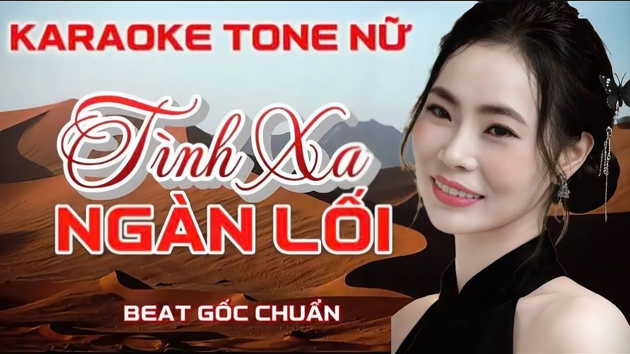 🎤karaoke Tone nữ ✔️TÌNH XA NGÀN LỐI✔️Beat gốc dễ hát ✔️ÁNH NHƯ…