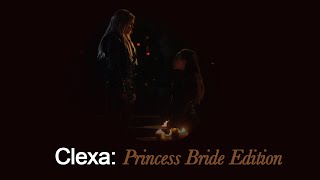 Clexa || Princess Bride Edition