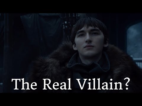 Evil Bran Stark | The Only Way To Make Sense of Game of Thrones Season 8 | George RR Martin's ASOIAF