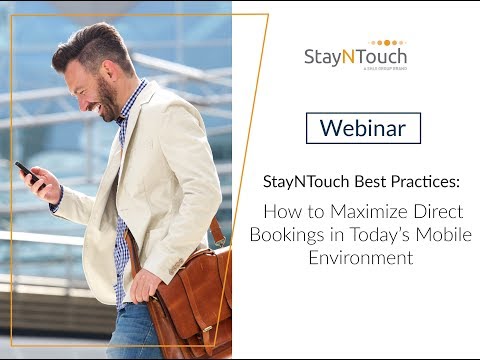 [Webinar] StayNTouch Best Practices: How to Maximize Direct Bookings in Today’s Mobile Environment