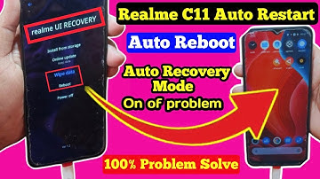 Realme C11 Auto Restart? Automatic Reboot Problem? + Recovery mode? How to Solution Realme C11 2021