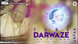 Tere Darwaze Peh Chilman Nahin Dekhi Jati | Nusrat Fateh Ali Khan | OSA Worldwide