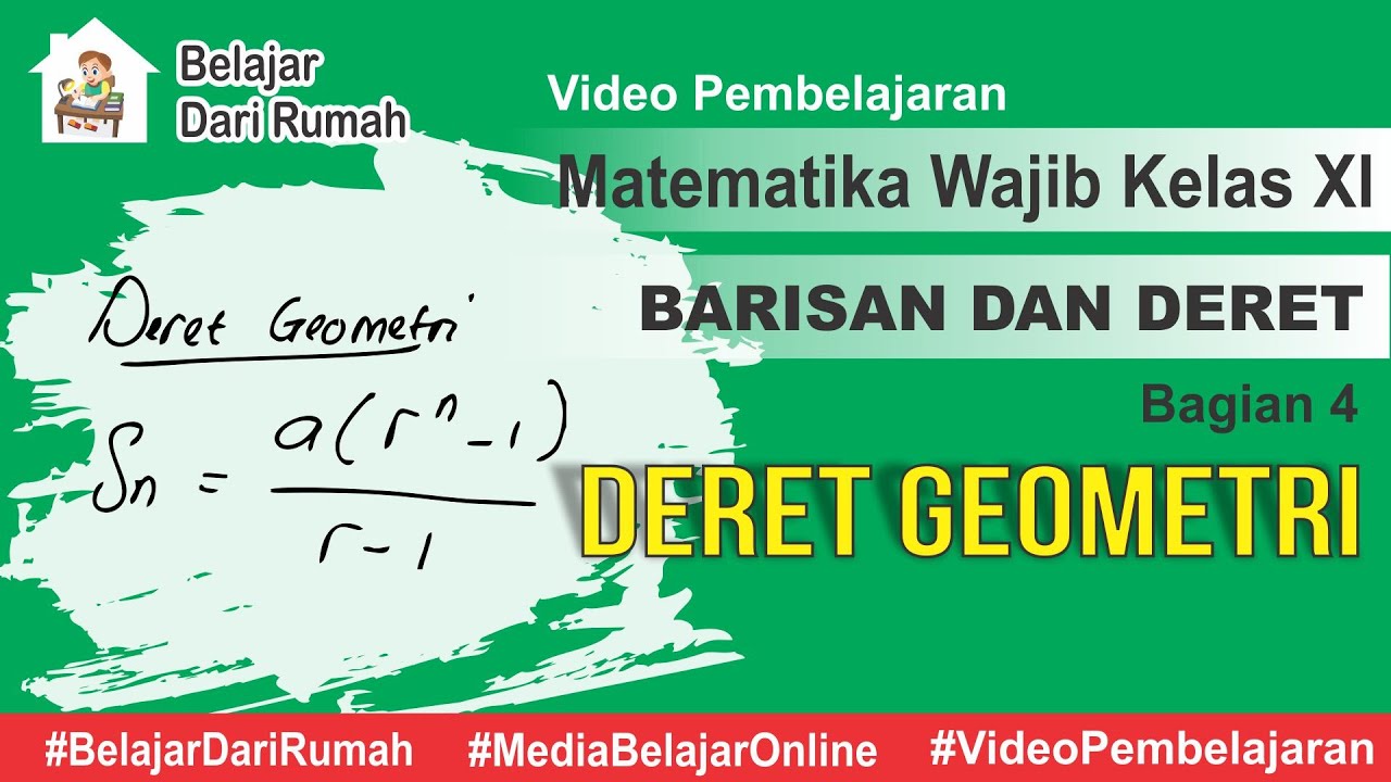 Barisan dan Deret Bagian 4 - Deret Geometri Matematika Wajib Kelas 11