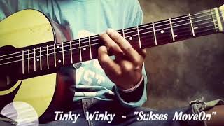 Tinky Winky - sukses move on (cover by fuad)