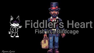 Fish in a Birdcage - Fiddler's Heart - Lyrics