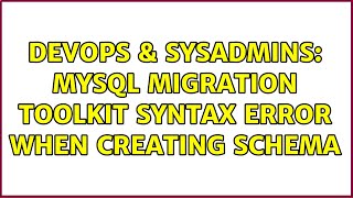 DevOps & SysAdmins: MySQL Migration Toolkit syntax error when creating schema (2 Solutions!!) Wealth
