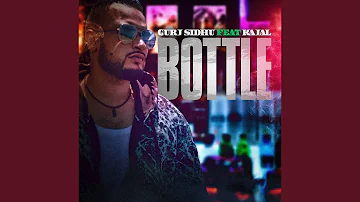Bottle (feat. Kajal)