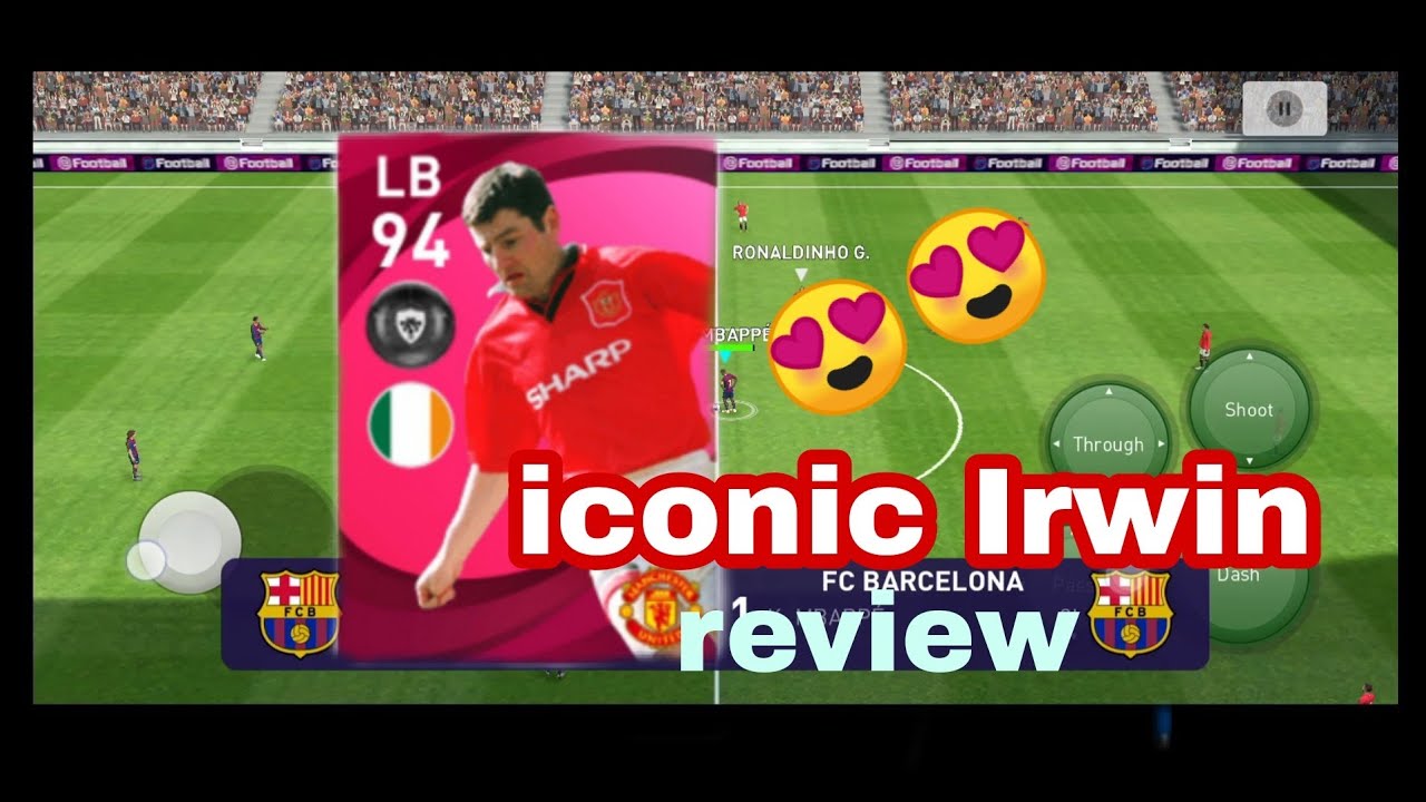 ICONIC IRWIN review | LB 😍😉 |PES GAME PLAY