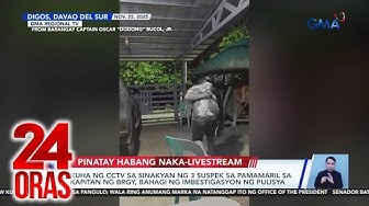 Thumbnail for Digos Police Station Chief na  nakaalitan umano ng biktima, person of interest na... | 24 Oras