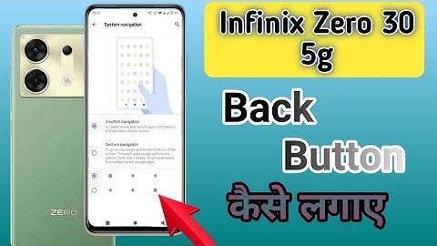 Infinix zero 30 5g back button setting | Infinix zero 30 5g me back button kaise lagaye setting