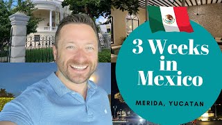 We Spent 3 Weeks in Merida, Mexico