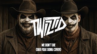 Famous WE DONT DIE (PARODY COVER IN THE STYLE OF A SAD FOLK SONG) Profile