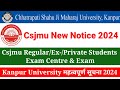 CSJMU Regular/Ex-/Private students Exam News Today 2024 | Csjmu New Notice 2024 | Csjmu  News 2024
