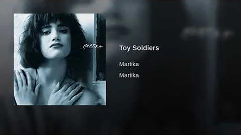 Martika - Toy Soldiers