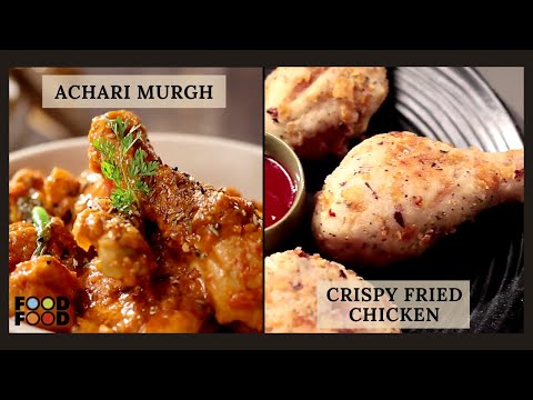 Achari Murgh & Crispy Fried Chicken | FoodFood
