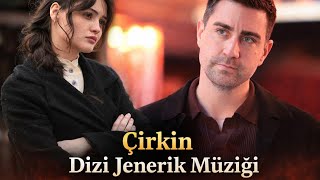 Çirkin Dizi Jenerik Müziği | En Duygusal Sahne & Soundtrack