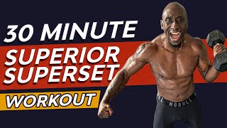 30 Minute Muscle Building SuperSet Workout | Burn Fat | Dumbbell HIIT Training