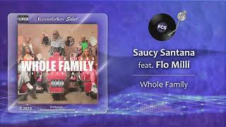 Saucy Santana - Whole Family feat. Flo Milli |[ Trap ]| 2023