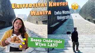 Vlog#54 Ewha Women University & Onde- Onde Wijen LABU