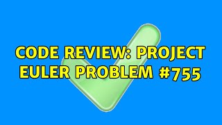 Code Review: Project Euler Problem #755 Profile