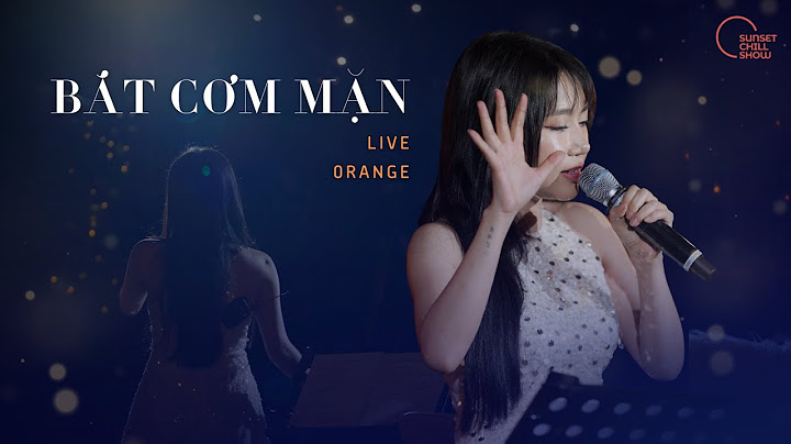 BÁT CƠM MẶN phiên bản live tại Sunset Chill Show